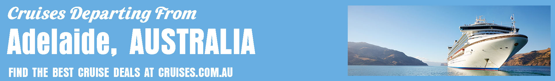 Cruises Departing From Adelaide | Cruises.com.au